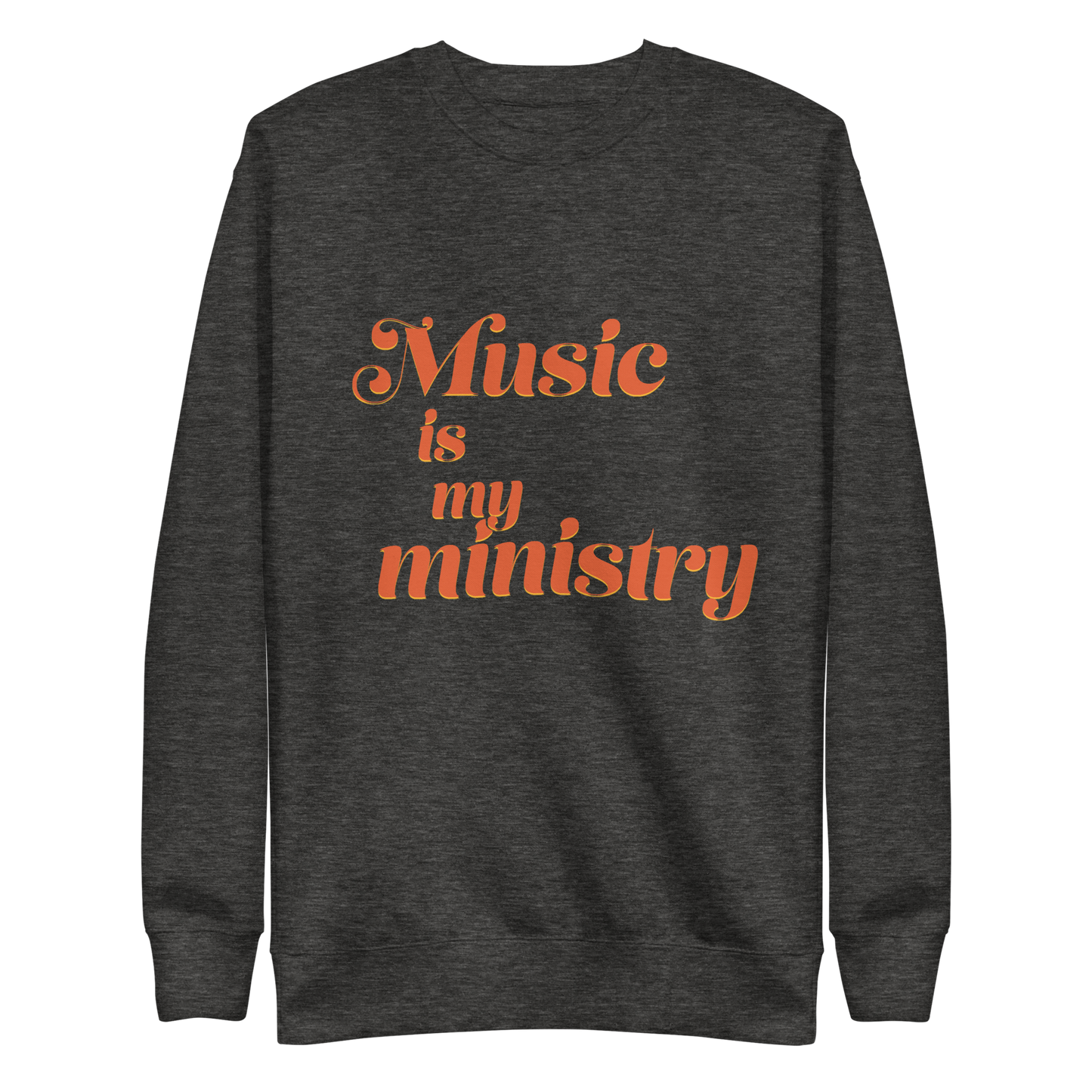 Music is My Ministry Unisex Sweatshirt