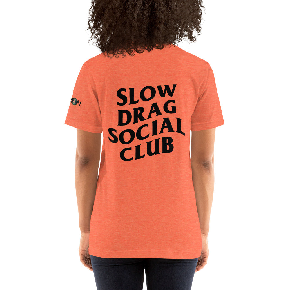 Slow Drag Social Club Unisex Tee