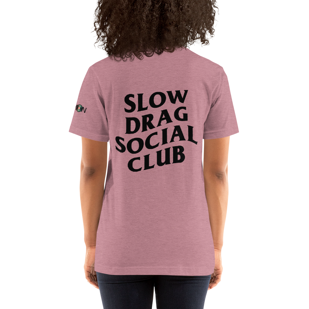 Slow Drag Social Club Unisex Tee