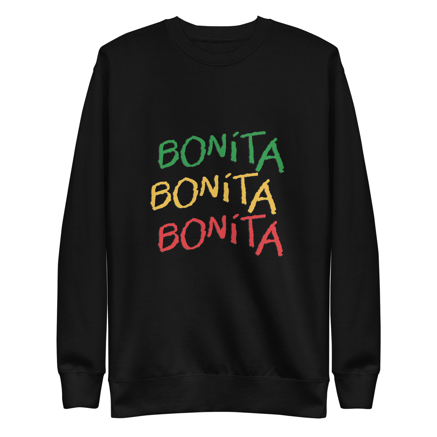 Bonita, Bonita, Bonita Unisex Sweatshirt