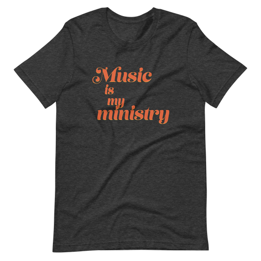 Music is My Ministry Unisex Tee