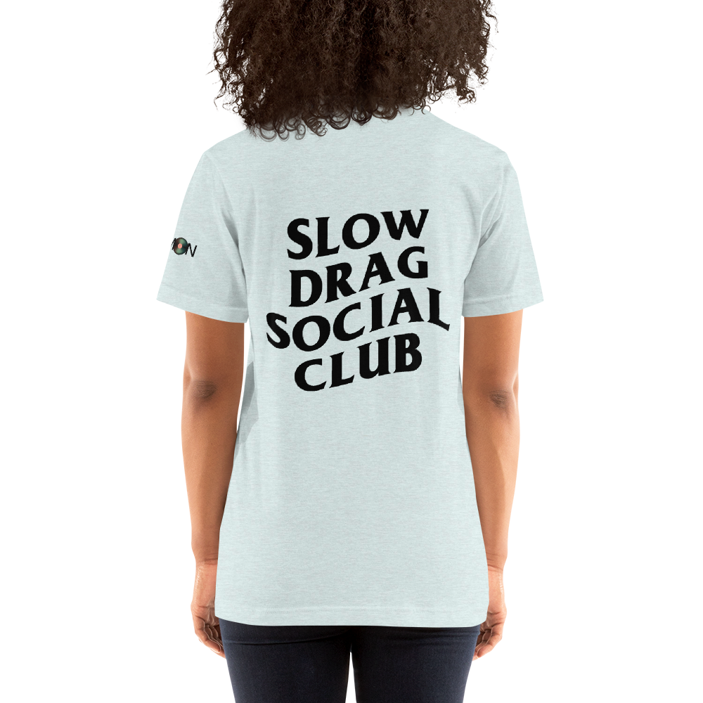 Slow Drag Social Club Unisex Tee
