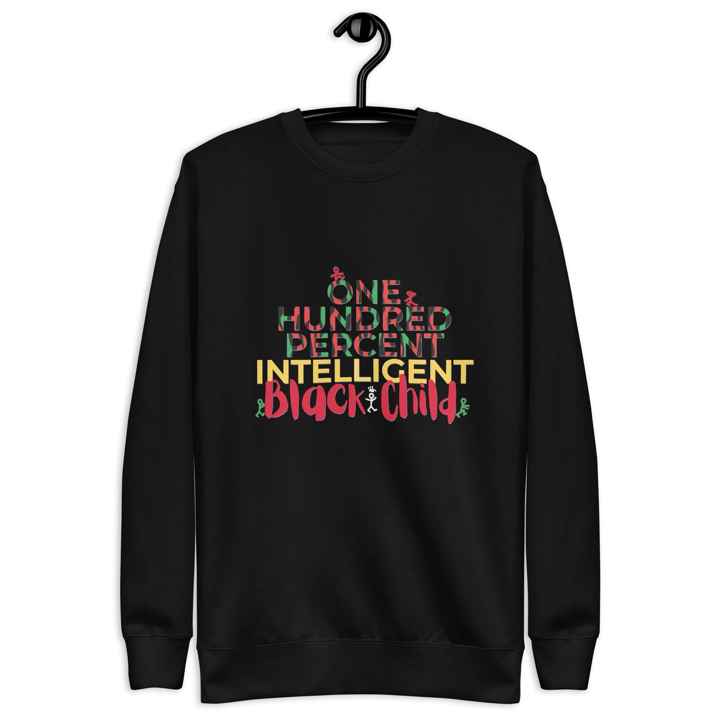 One Hundred Percent Intelligent Black Child Unisex Sweatshirt