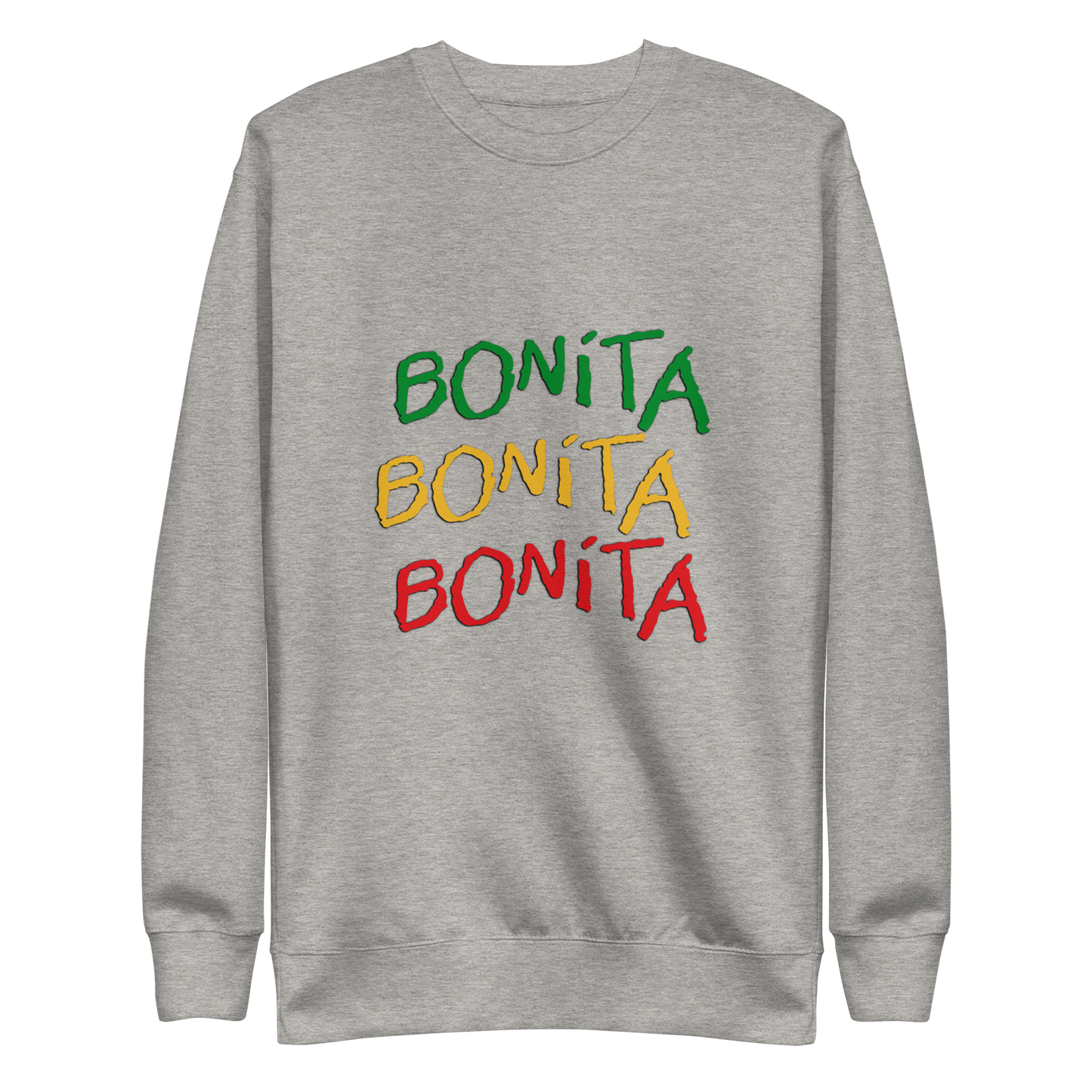 Bonita, Bonita, Bonita Unisex Sweatshirt